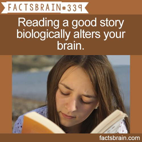 factsbrain:
“ Reading a good story biologically alters your brain. - weird, interesting & funny facts
”