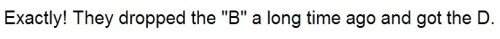 Exactly! They Dropped The B A Long Time Ago And Got The D.Read More At ONTD:http://ohnotheydidnt.livejournal.com/82769114.html?thread=14582255578#ixzz2kdOcyiz7
