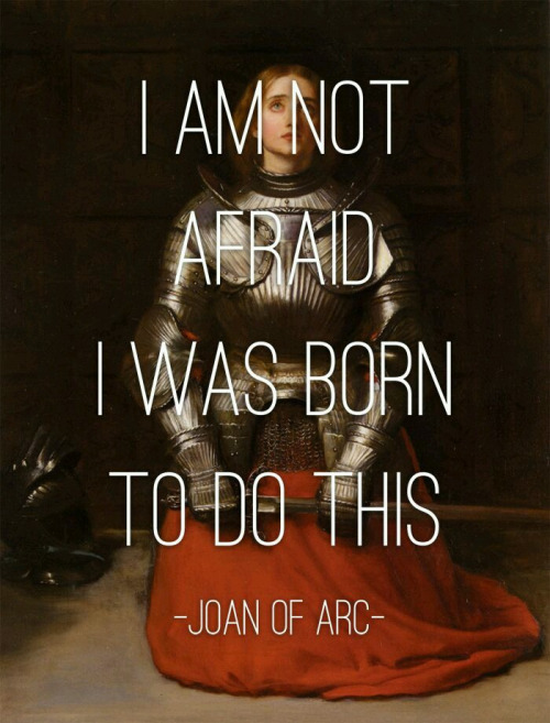 by-grace-of-god:”Born For Such A Time as This” - Esther 4:14This not only applies to Joan of Arc but