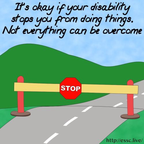 energysavingselfcare:“It’s OK if your disability stops you from doing things. Not everything can be 