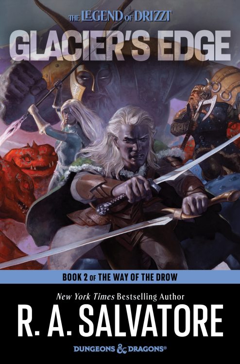 [[ The cover for the next Drizzt book has been revealed: Book 2 of the Way of the Drow, Glacier&rsqu