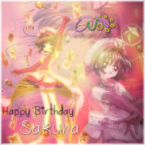 erisol-ediciones: ” ★” *。 Happy BirthDay SAKURA!!!  。* 。’.☆ ”——————————————————————————————Hope you 