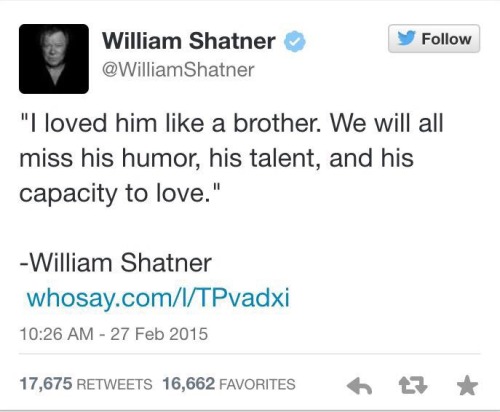 superherofeed:William Shatner, Zachary Quinto, Nathan Fillion and more remember Leonard Nimoy.