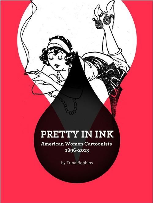 sfcartoonartmuseum:
“The Cartoon Art Museum proudly presents Pretty In Ink: The Trina Robbins Collection, featuring highlights from the personal archives of legendary comics herstorian Trina Robbins. This retrospective will be on display at the...