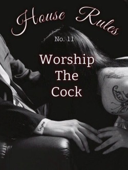 gingerlass1123:  masterenigma25:  Worship the Cock ♠️♦️  The only rule….mmmmm……yessss….