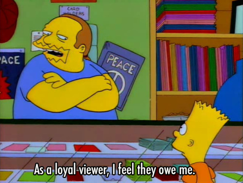machinyan: This has to be one of the best Simpsons quotes ever because it’s so true for pretty