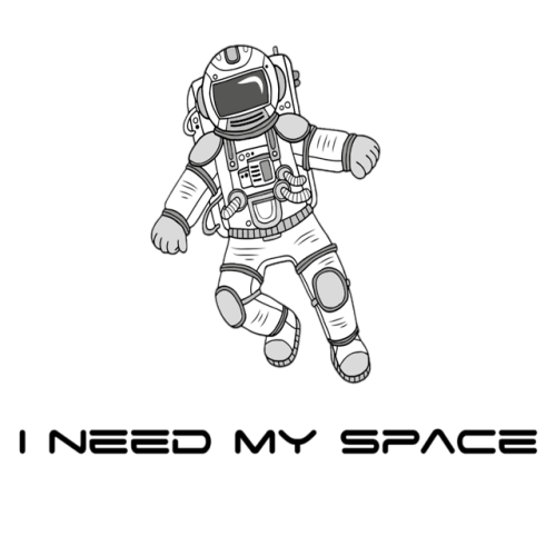 Astronaut - I need my space. Deine Mitmenschen lassen dich einfach nicht in Ruhe? Trage dieses State