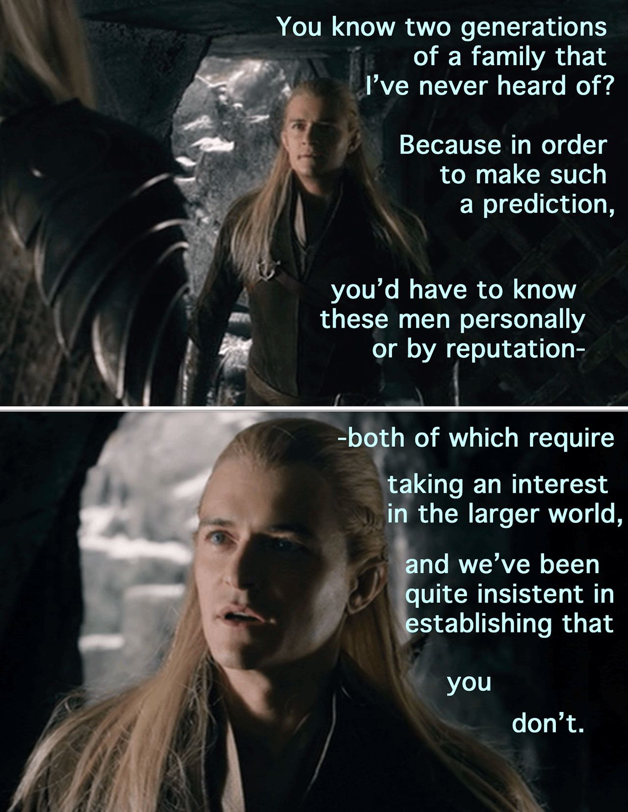 oh, Legolas, your time will come Thranduil Has a ...