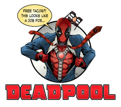 fuckyesdeadpool:  Free Tacos! by ~Vulture34