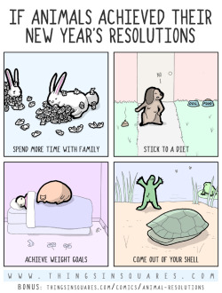 tiscomics:  Animal resolutions. Bonus + poem: http://www.thingsinsquares.com/comics/animal-resolutions/ Support me: http://www.patreon.com/thingsinsquares