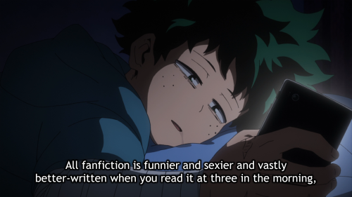 wrongmha: Midoriya: All fanfiction is funnier and sexier and vastly better-written when you read it 