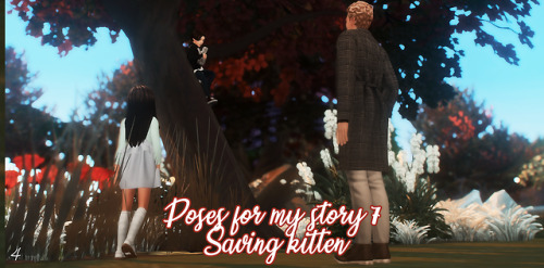 [TS4] Poses For My Story 7 -Saving Kitten