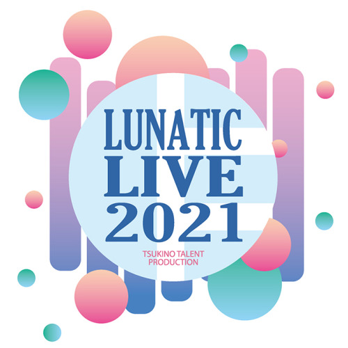 [Announcement] LUNATIC LIVE 2021the show will be running from September 4th, 2021 to September 5th, 