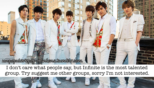 unpopularkpop-opinions:I don’t care what people say but infinite is the most talented group. Try sug