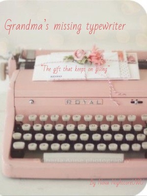 Grandma’s Missing Typewriter... - LGBT+ - Webnovel