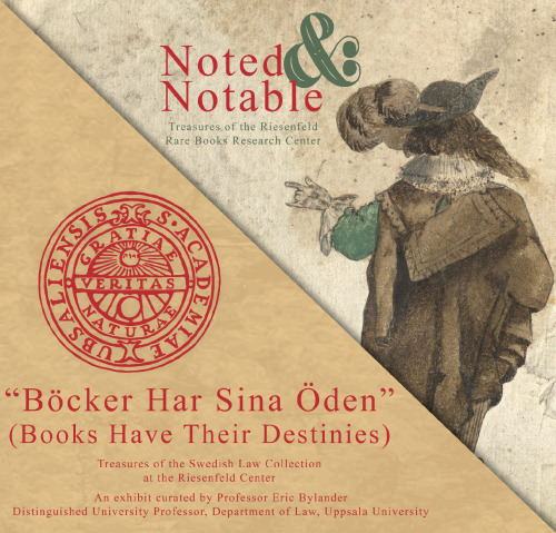 Digital Exhibit: “Noted &amp; Notable” and &ldquo;Böcker Har Sina Öden”The Law Library and Riesenfel