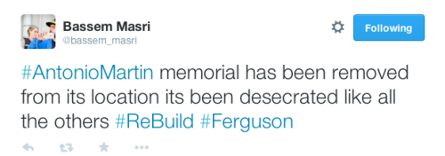 justice4mikebrown:  February 16Antonio Martin’s memorial has been destroyed.