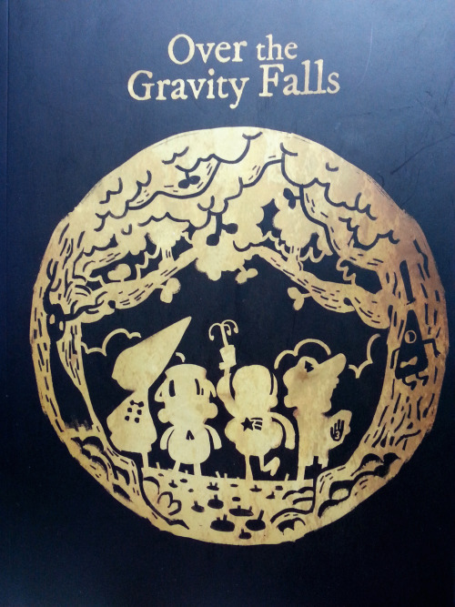 I got my copy of Over The Gravity Falls!It’s so beautiful, the paper is thick, the art is so lush.an