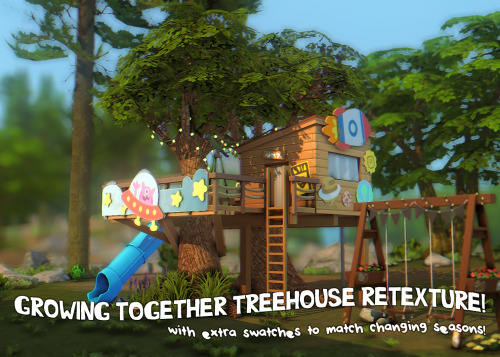GROWING TOGETHER TREEHOUSE RETEXTURE!