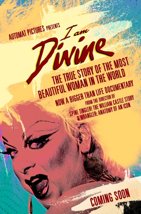 c86: I Am Divine, 2013 Who wants to be famous? Who wants to DIE for art?