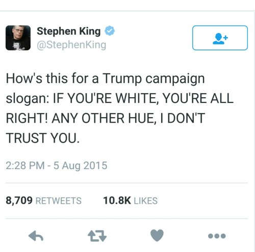 phindsy:a-tribe-called-tress:Stephen King with the shits.He’s amazed that reality has become more ho