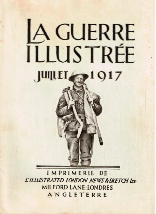 Cover page of the July 1917 edition of the magazine La Guerre Illustrée (The War Illustrated). For t