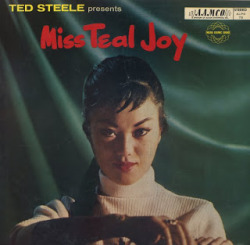 Teal Joy - Ted Steele presents Miss Teal