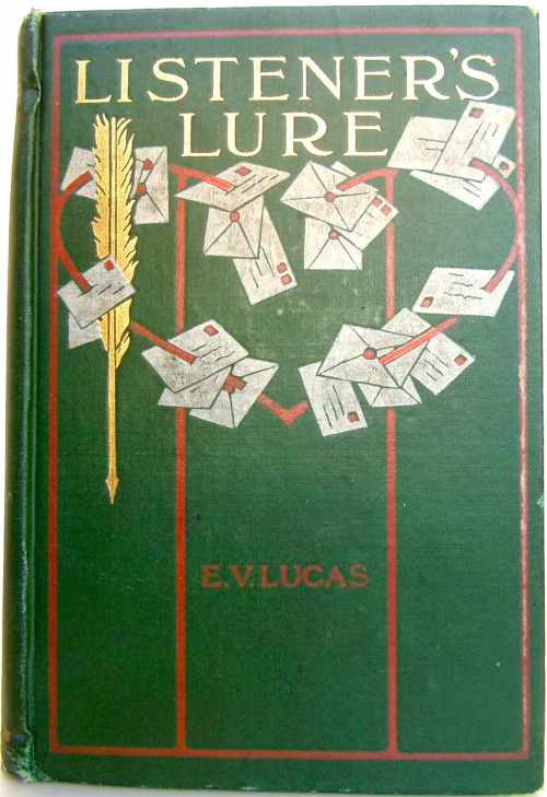 The Listener’s Lure, A Kensington Comedy. E. V. Lucas. New York: The Macmillan 