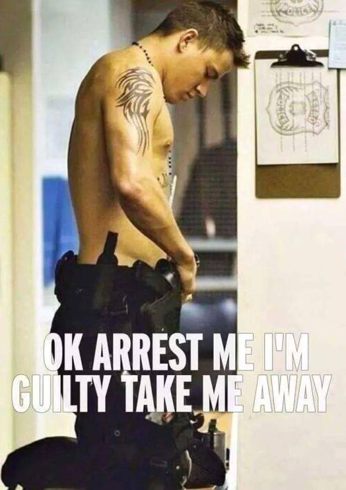 Mhhhmmmmmm put the handcuffs on and take me away