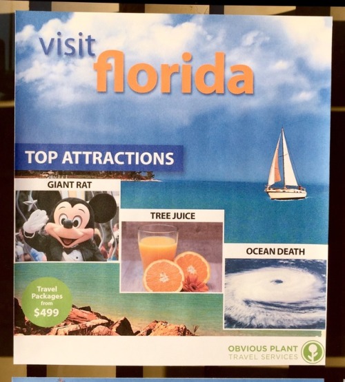 obviousplant:I made some state tourism ads and left them outside a local travel agency.More stuff li