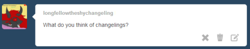 soulycat:  they are cute <33 love changelings  x3