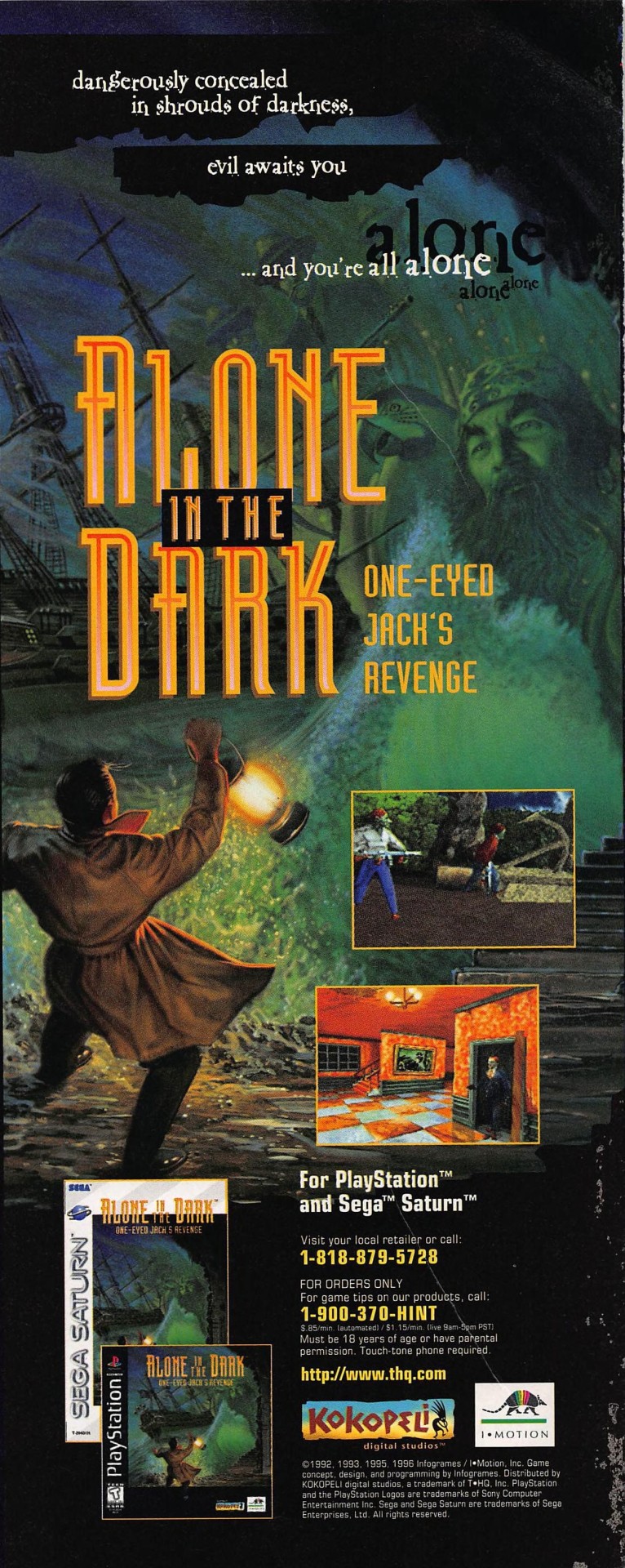 ‘Alone in the Dark: One-Eyed Jack’s Revenge’
[aka: ‘Alone in the Dark 2′][PS1 / SAT] [USA] [MAGAZINE, BANNER] [1996]
““The original game’s horror theme has been significantly de-emphasized in the sequel. While there are some supernatural goings-on...