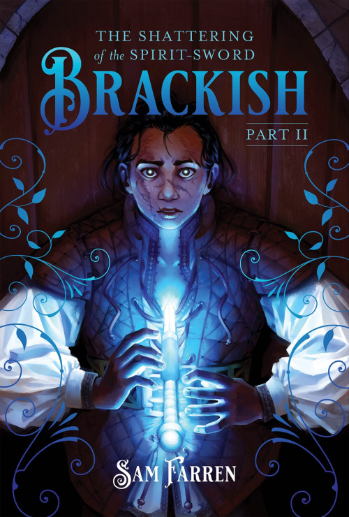 Pre-orders for The Shattering of the Spirit-Sword Brackish: Part II are now live! Search “Sam Farren