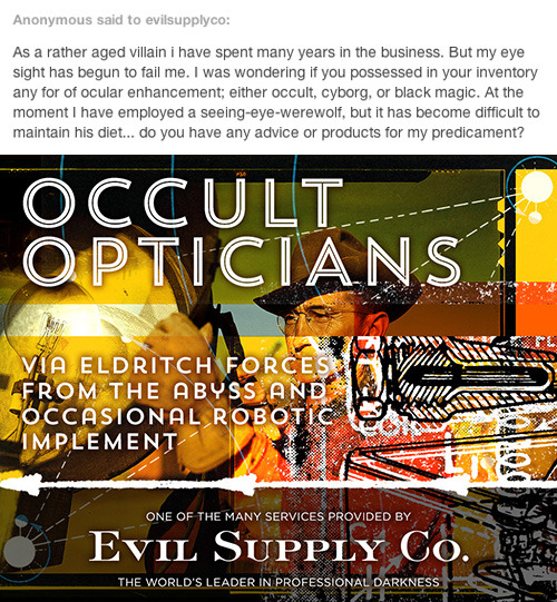 Occult Opticians via eldritch forces from the abyss and occasional robotic implement.One of the many