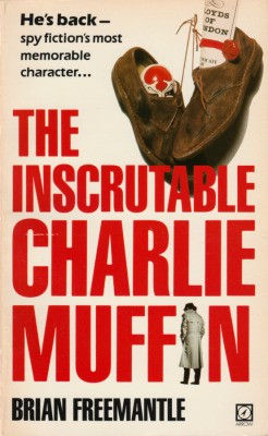 The Inscrutable Charlie Muffin, By Brian Freemantle (Arrow, 1981).From A Second-Hand