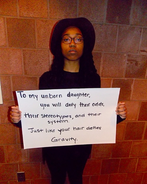 arnoldpalmerinabklynfridge:blackactionnow:BLACK ACTION NOW!: “To My Unborn Daughter…” This project i