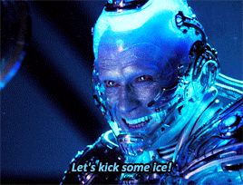 kane52630: Mr. Freeze + Quotes (Part 1)Batman & Robin (1997) dir. Joel Schumacher    So many dad jokes haha