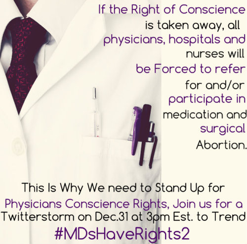 Join us to Stand up for Physician Conscience Rights on Dec 31 at 3pm Est. to Trend #MdsHaveRights2
