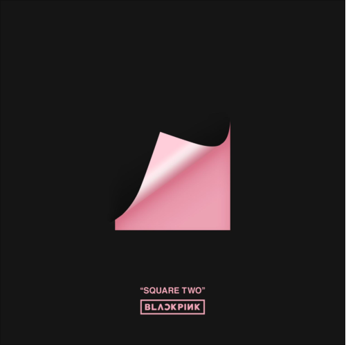 BLACKPINK - SQUARE TWO EP 1. ‘불장난’ PLAYING WITH FIRE 2. STAY 3. ‘휘파람’ WHISTLE (ACOUSTIC VER.)4. ‘휘파람