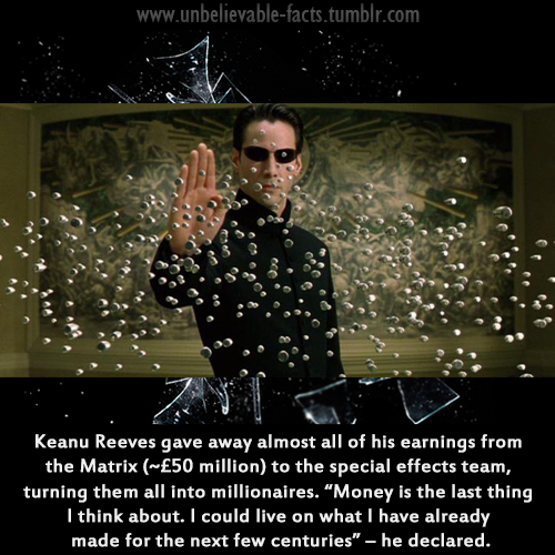 fistinginferno:unbelievable-facts:Man of the moment Keanu Reeves has shown his generosity by giving 