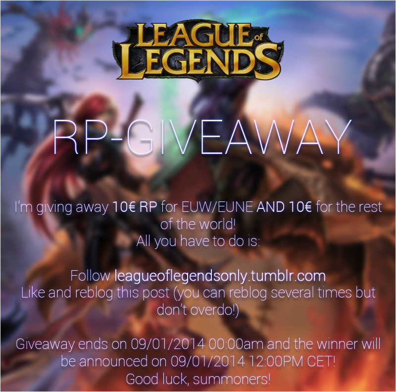 leagueoflegendsonly:  So, this is my first giveaway and I’m giving away 10€ RP
