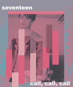 junhoshi:seventeen_call,call,call