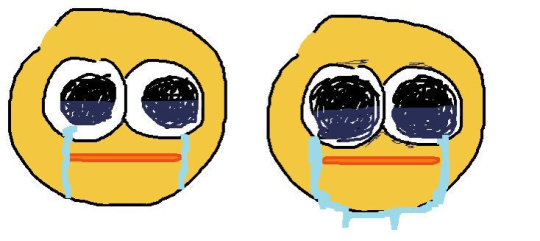 Two crudely drawn yellow emojis are next to each other. The first one has large pupils and cries with a neutral expression. The second one cries harder with the same expression, its pupils are even larger and it has a barely noticeable frown. 