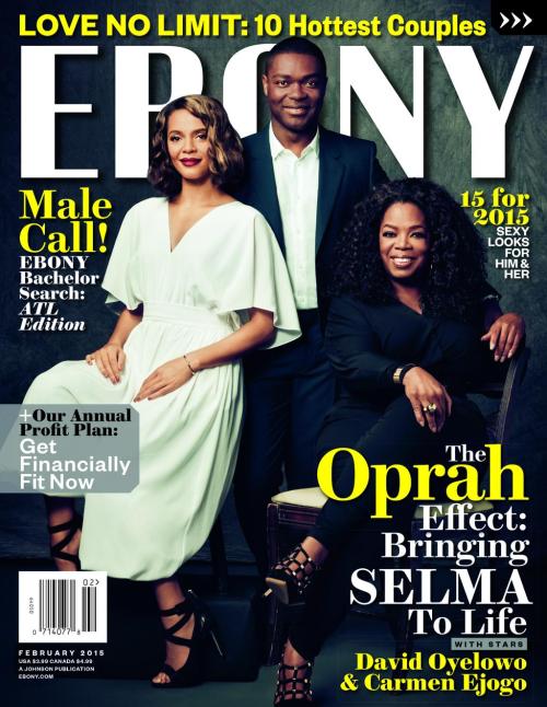 Oprah Winfrey, David Oyelowo, Carmen Ejogo cover &lsquo;EBONY&rsquo; Magazine February 2015