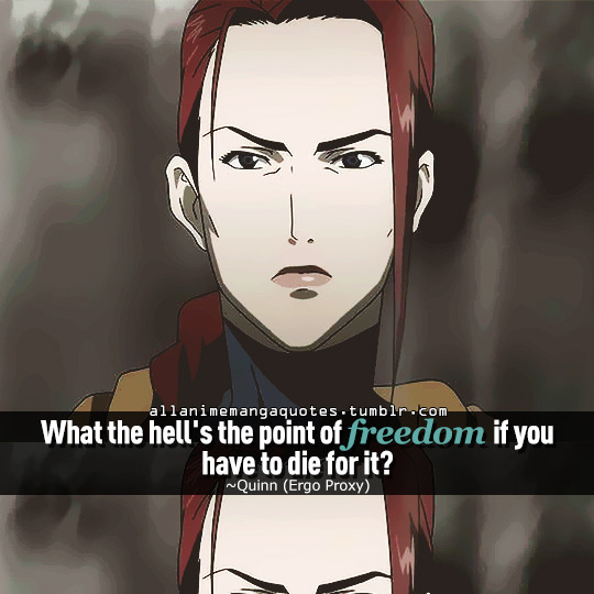 The Best Ergo Proxy Quotes