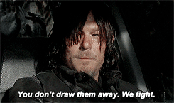 thewalkinggifs:  -i’ll go. i’ll lead ‘em out, you make a break for the fence. -no, no, no, this was my fault. -it wasn’t a question, and this ain’t your decision. it ain’t nobody’s fault.
