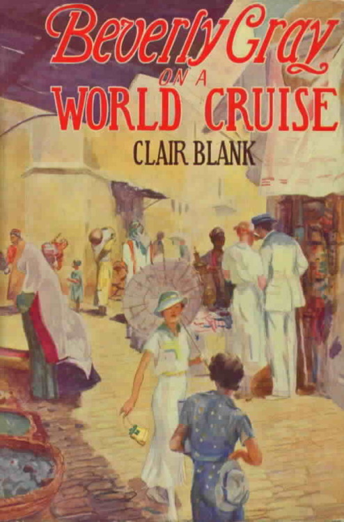 Beverly Gray on a World Cruise (Beverly Gray #6 G&D). Clair Blank. New York: Grosset & Dunla