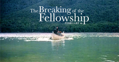Today in Middle-earth History: The breaking of the fellowship