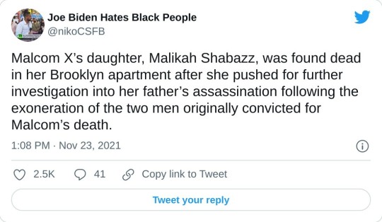 hotvampireadjacent:soul-hammer:https://twitter.com/nikocsfb/status/1463132371784511488?s=21View on Twitterhttps://www.nytimes.com/2021/11/23/nyregion/malcolm-x-daugher-malikah-shabazz.html source for her death Malikah Shabazz, Daughter of Malcolm X, Is