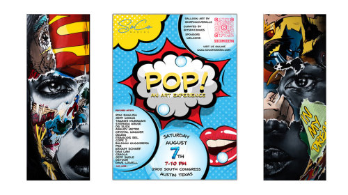 POP! (An Art Experience) August 7th on S. Congress in Austin,TX Free to the public, capacity limited.